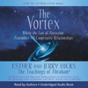The Vortex - Esther Hicks & Jerry Hicks
