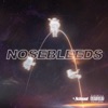 Nosebleeds - Single