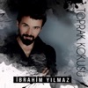 İbrahim Yılmaz - Bana Sen Lazım