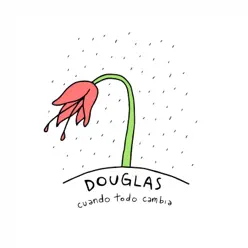 Cuando Todo Cambia - Douglas Cuando Todo Cambia - Douglas