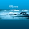 Tighter Woods - EP