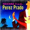 Havana, 3 a.m. (An Album of Mambos)