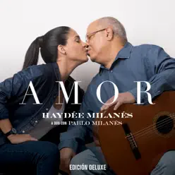 AMOR: Haydée Milanés a dúo con Pablo Milanés (EDICIÓN DELUXE) - Pablo Milanés