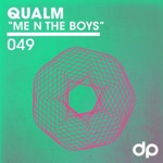 Qualm - Me N the Boys