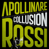 Collusion - Apollinare Rossi