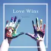 Love Wins - Single album lyrics, reviews, download