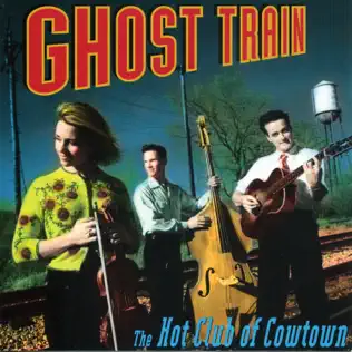 télécharger l'album The Hot Club Of Cowtown - Ghost Train