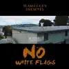 Stream & download No White Flags