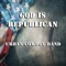 God Is Republican - Urban Cowboy Band lyrics