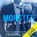 Kendall Ryan - Monster Prick: An Older Brother's Best Friend Romance (Unabridged)