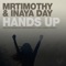Hands Up - mrTimothy & Inaya Day lyrics