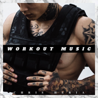 Chris Heria - Workout Music artwork