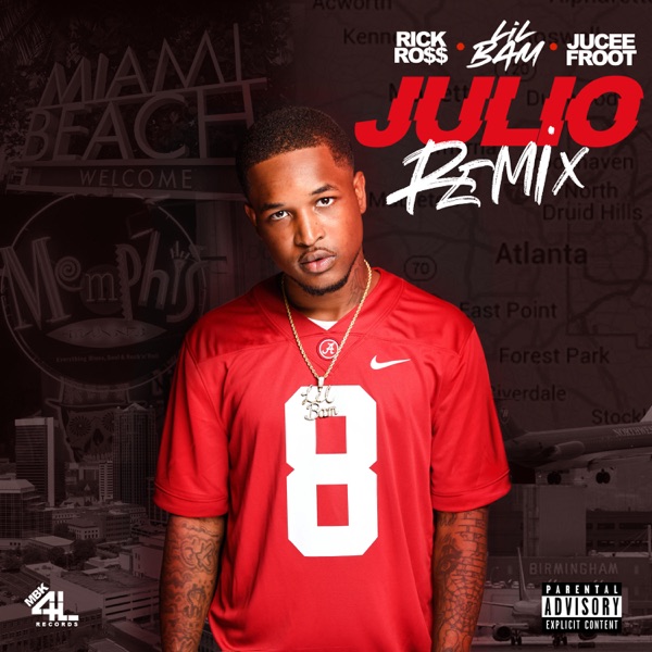 Julio (feat. Jucee Froot & Rick Ross) [Remix] - Single - Lil Bam