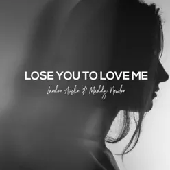 Lose You to Love Me (feat. Maddy Newton) [Acoustic] - Single - Landon Austin