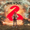 Hope Is Dope 2