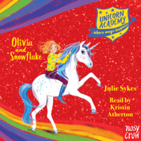 Julie Sykes - Unicorn Academy: Olivia and Snowflake (Unabridged) artwork