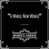 A Whole New World (feat. Adam Bastien) - Single album lyrics, reviews, download