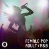 Female Pop / Adult / R&B