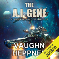 Vaughn Heppner - The A.I. Gene: The A.I. Series, Book 2 (Unabridged) artwork