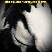 Bill Palmer - September Leaves