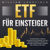 William Lakefield - ETF für Einsteiger - Vermögensaufbau & passives Einkommen durch Dividenden artwork
