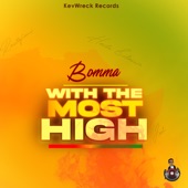 Bomma - With the Most High