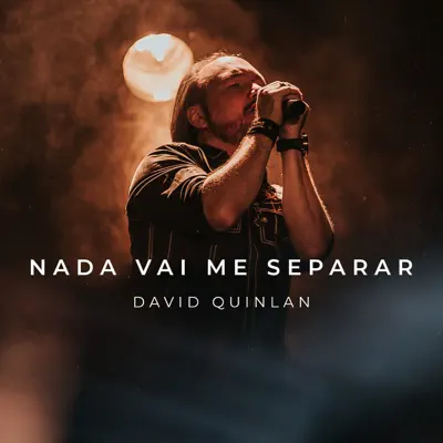 Nada Vai Me Separar (Ao Vivo) - Single - David Quinlan