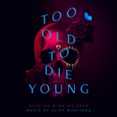 Too Old to Die Young (Music from the Original TV Series) artwork