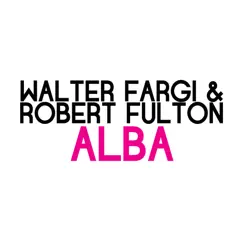 Alba - Single by Walter Fargi & Robert Fulton album reviews, ratings, credits