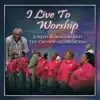 I Live to Worship album lyrics, reviews, download