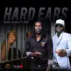 Stream & download Hard Ears (feat. Iyara) - Single