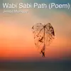 Wabi Sabi Path (Poem) - Single album lyrics, reviews, download