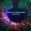 Lovin' out Loud (Lifted) - Single album lyrics, reviews, download