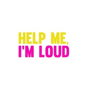Help Me I'm Loud: A Conversation with Amy Turn Sharp