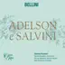 Bellini: Adelson e Salvini album cover