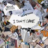 I Don't Care - Single, 2019