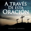 A Través de Esta Oración