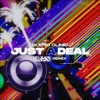 Just A Deal (Remix) - Single