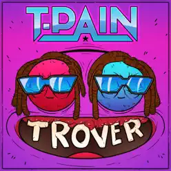 Trover Saves the Universe - Single - T-Pain Trover Saves the Universe - Single - T-Pain