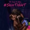 Skin Tight (feat. Efya) - Mr Eazi lyrics