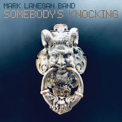 Somebody's Knocking - Mark Lanegan Band