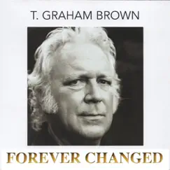Forever Changed by T. Graham Brown album reviews, ratings, credits