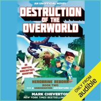 Mark Cheverton - Destruction of the Overworld: Herobrine Reborn, Book 2 (Unabridged) artwork