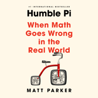 Matt Parker - Humble Pi: When Math Goes Wrong in the Real World (Unabridged) artwork