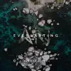 Everlasting - Single album lyrics, reviews, download