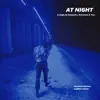 AT NIGHT (feat. Tom) - Single album lyrics, reviews, download
