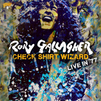 Rory Gallagher - Check Shirt Wizard: Live in '77 artwork