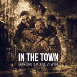 Gabry Ponte - In the Town (feat. Sergio Sylvestre)