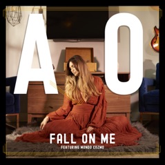 Fall on Me (feat. Mondo Cozmo) - Single