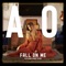 Fall on Me (feat. Mondo Cozmo) - AO lyrics